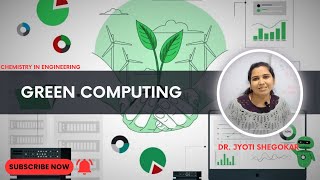Green Computing without effects on environment/Chemistry/Dr. Jyoti Dhumale Shegokar