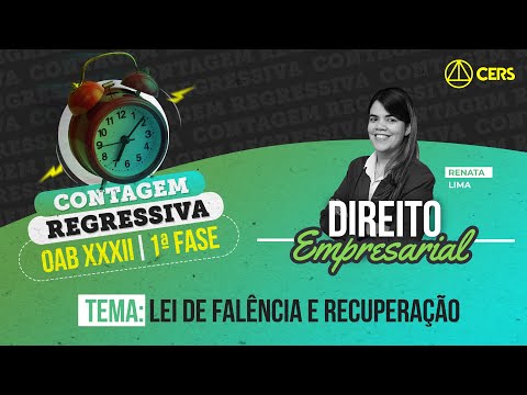 Lei de Falência e Recuperação | Profa. Renata Lima | Contagem Regressiva OAB XXXII - Lei de Falência e Recuperação | Profa. Renata Lima | Contagem Regressiva OAB XXXII