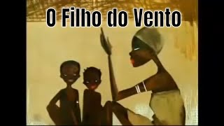 O Filho do Vento - História Infantil Educativa AFRICANA