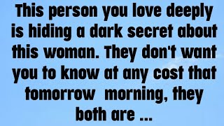 📜This person you love deeply is hiding a dark secret about this woman. They don't want you to ...