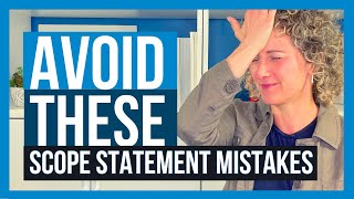 6 MAJOR Scope Statement Mistakes to Avoid