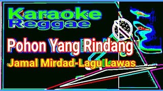 Pohon Yang Rindangreggae Musik Karaokejamal Mirdad