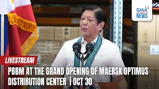  Pbbm At The Grand Opening Of Maersk Optimus Distribution Center  Gma Integrated News  Replay