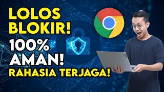 Cara Membuka Situs Website yang Diblokir di Chrome Tanpa VPN | LOLOS DAN AMAN!