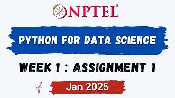 NPTEL Python for Data Science ASSIGNMENT 1 ANSWERS | Quiz Solution Week 1 | Jan-2025 | Swayam