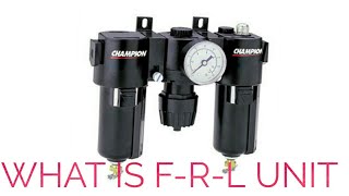 What is F-R-L unit.