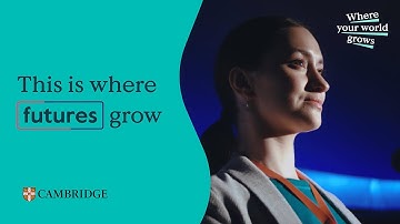 This is where futures grow | Cambridge