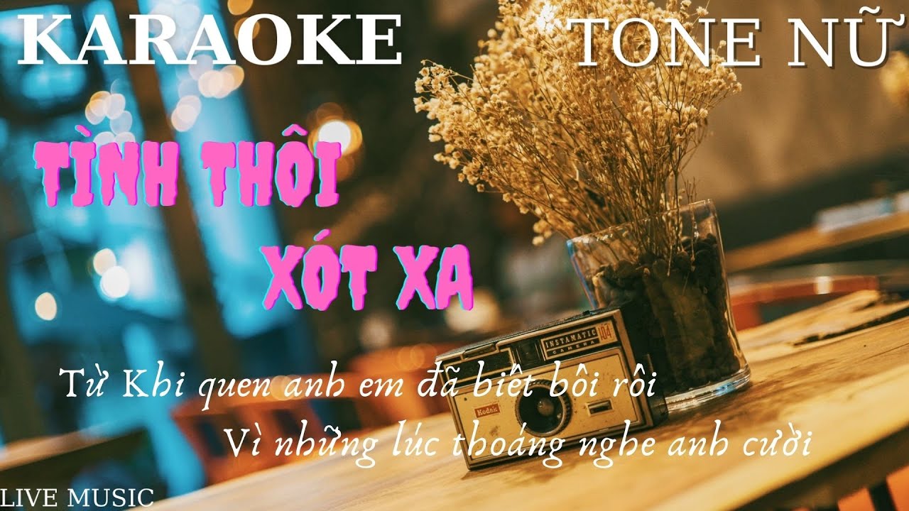 Karaoke Tình Thôi Xót Xa - Tone Nữ - Live Music #23