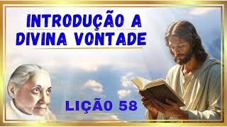 RETOMANDO OS GIROS | Lição 58 🌿 Entrando Novamente no Movimento da Divina Vontade | Luisa Piccarreta