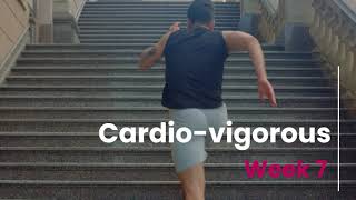 Cardio Vigorous - Week 7 (mH)
