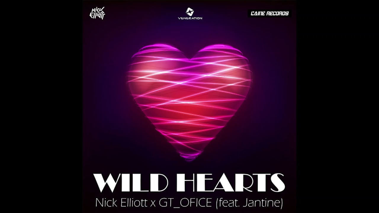 Wild Hearts Nick Elliott x GT_Ofice Feat. Jantine