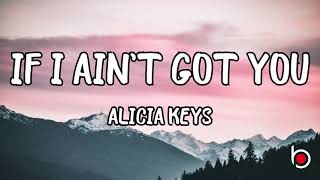 IF I AIN'T GOT YOU - ALICIA KEYS (LYRICS)