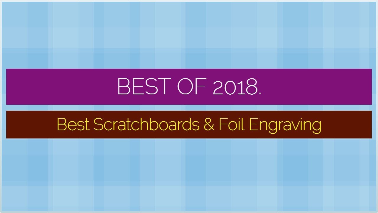 Best Scratchboards & Foil Engraving 2018 YouTube