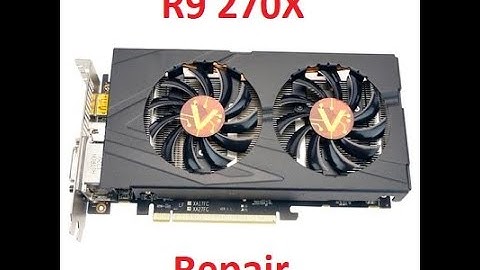 Radeon R9 270X Repair