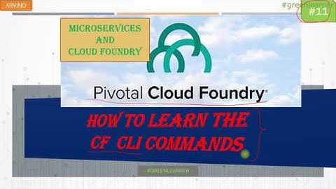 Pivotal Cloud Foundry #11 || CF CLI commands in short || PCF CLI Commands || Green Learner