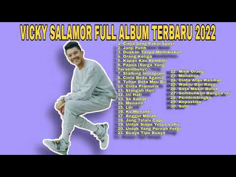 Cinta Seng Pakai Spasi - Vicky Salamor Full Album Terbaru 2022 | Lagu Timur Terbaru Full