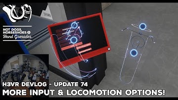 H3VR Early Access Update 74 - More Input & Locomotion Options! Better Throwing & Tons o Bug Fixes!