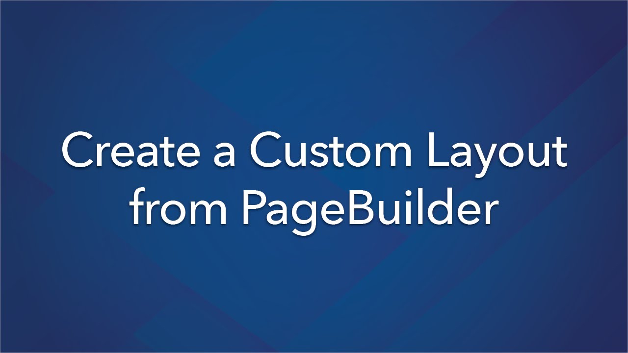 Create a Custom Layout from Page Builder - YouTube