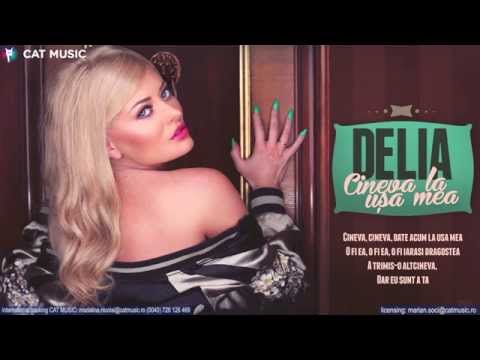 Delia - Cineva La Usa Mea (Official Single)