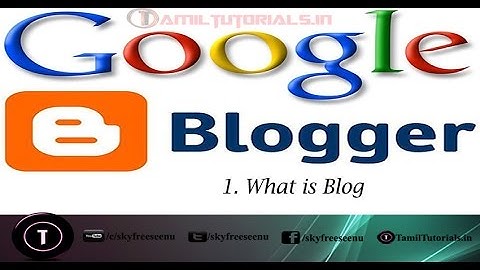 Blogger Tutorial in Tamil 1  What is Blog