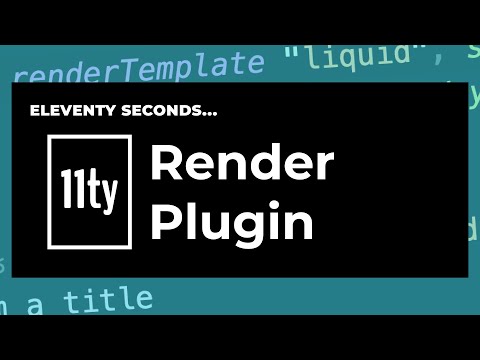 11ty Second 11ty: Render Plugin and the renderTemplate tag