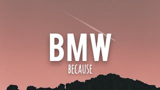Because - BMW (Lyrics) 