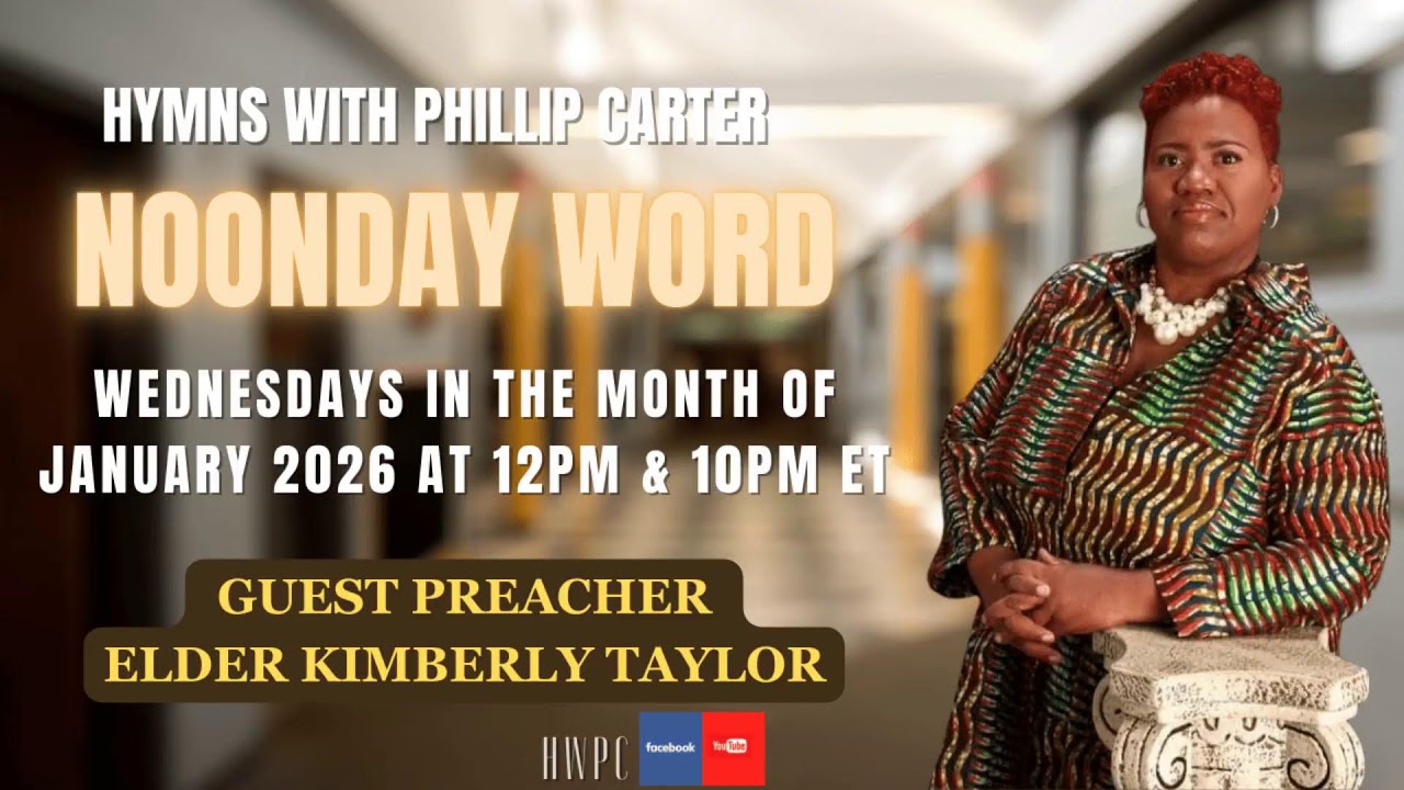 HWPC NoonDay Word - Elder Kimberly Taylor