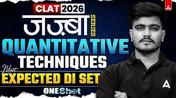 CLAT 2026 - Quantitative Techniques  - Most expected DI set | CLAT Quantitative Techniques