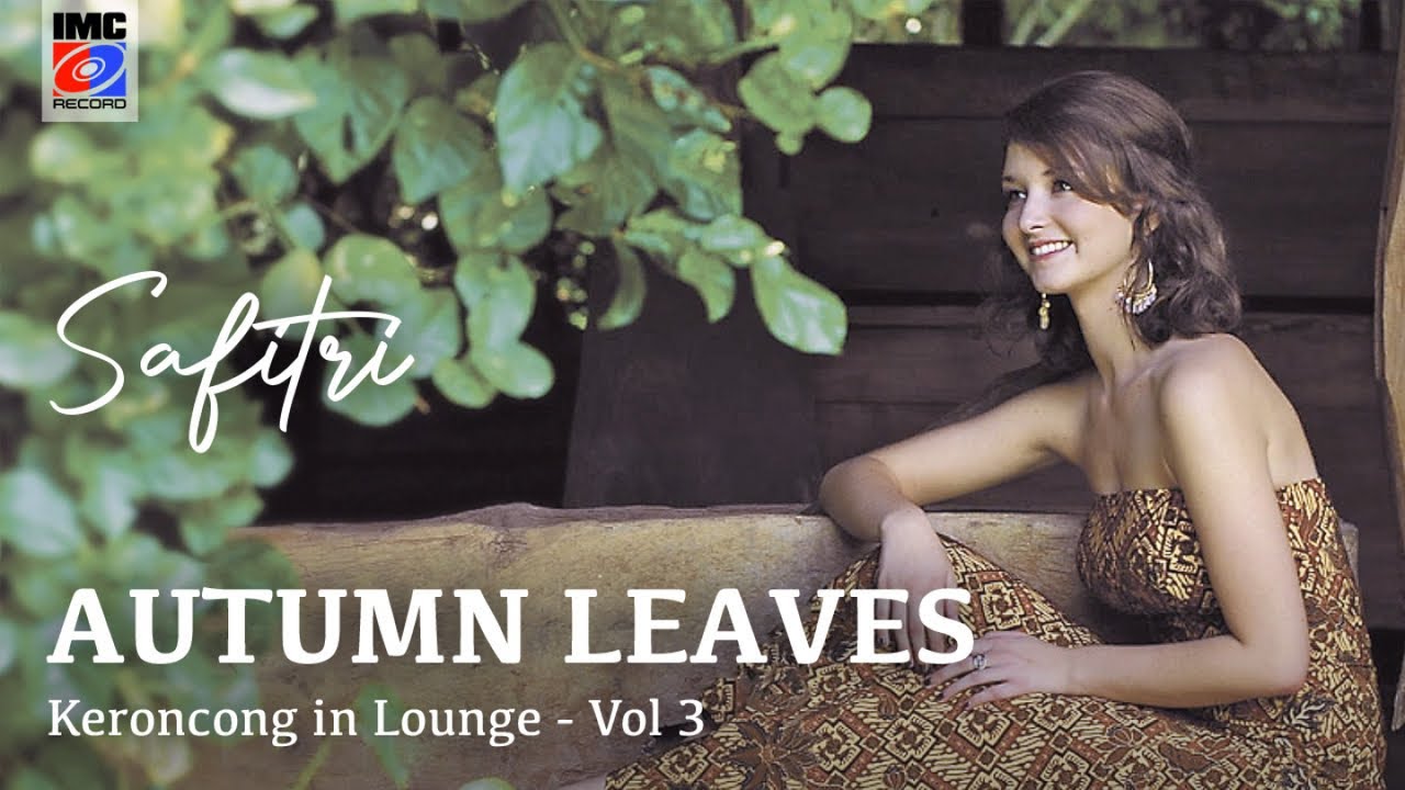 Safitri - Autumn Leaves (Lyric) IMC RECORD JAVA Safitri - Autumn Leaves (Lyric) IMC RECORD JAVA