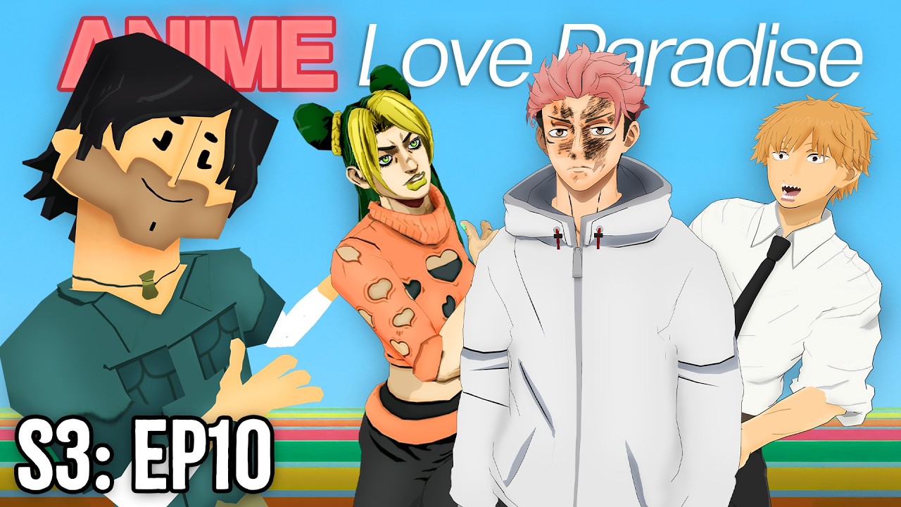 ANIME LOVE PARADISE (S3: EP 10) - YouTube