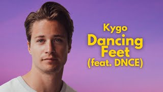 Kygo - Dancing Feet (feat. DNCE) 🎧 NEW KYGO 🔥Musica Eletronica