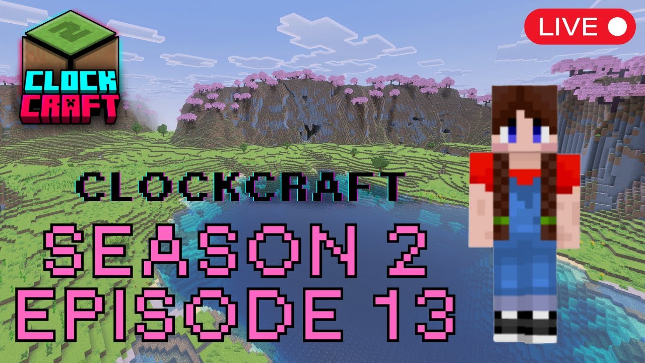ClockCraft Season 2 Episode 13: In my farm era!