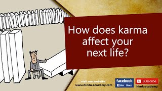 How does karma affect your next life?
