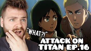 SOMETHING IS COMING?! | ATTACK ON TITAN EPISODE 16 | Non Anime Fan! | REACTION