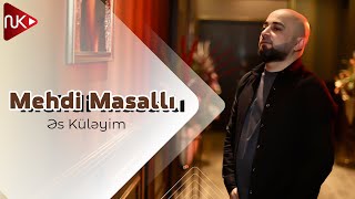 Mehdi Masalli - Es Kuleyim  Resimi