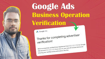 Google Ads Business Operation Verification  in 2025 - Complete Step By Step Process in English