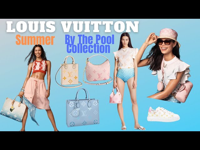 Louis Vuitton By The Pool Collection: The Epitome of Summer Style