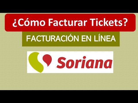 ¿Cómo Facturar Tickets De Tiendas Soriana? Facturación En Línea