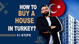 How to Buy a House in Turkey | 11 Important Steps | Istanbul Property