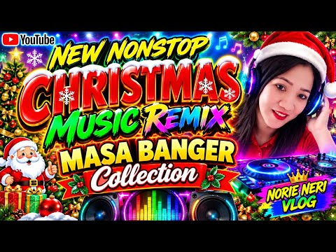 👉NEW NONSTOP 💥 CHRISTMAS 🎄 MUSIC REMIX 💥MASA BANGER COLLECTION 🎧🎄💥