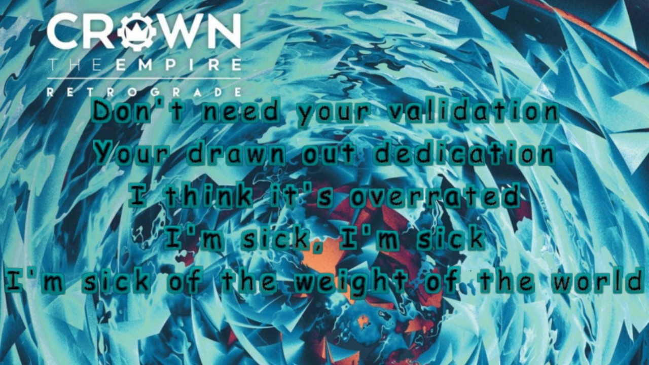 Crown The Empire Crown The Empire Weight Of The World Lyrics Crown