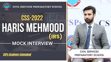 CSS 2022  Mock Interview | CSS preparation | CSS Academy Islamabad | Haris Mehmood | IRS