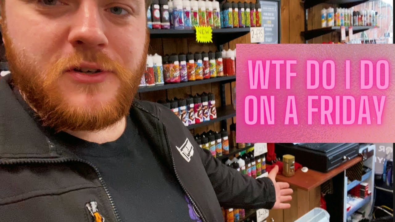 What Happens on Order day? Fabulous Friday Festivities - Vape Shop Diaries ep3