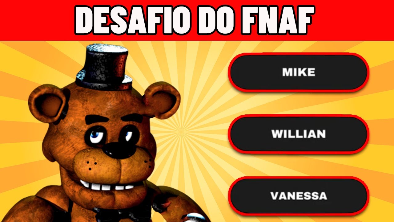 QUIZ FNAF - CONSEGUE ACERTAR TUDO? 