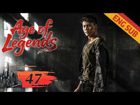 [Action Crime] Age of Legends EP47 | William Chan, Ma Sichun | Justice Rises Against Crime🔥| ENG SUB