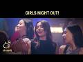 Girls Night Out😍💃 | Ain Ishq Best Scene | One Love Turkish Drama Urdu Dubbed | UD21