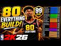 This 99 OVR Build Has 80 EVERYTHING… (NBA 2K26)
