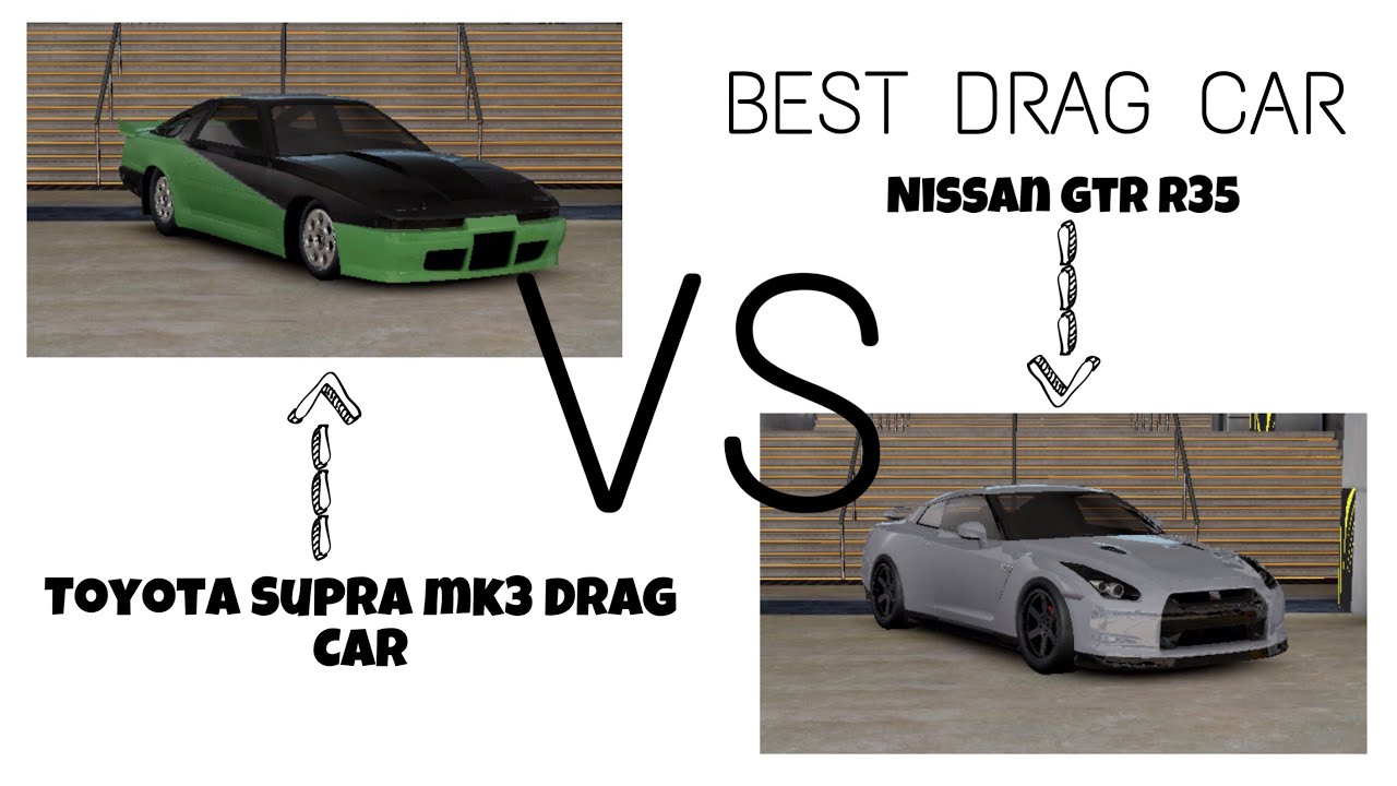 Best drag car — Toyota Supra mk3 Drag Car VS Nissan GTR R35 Assoluto