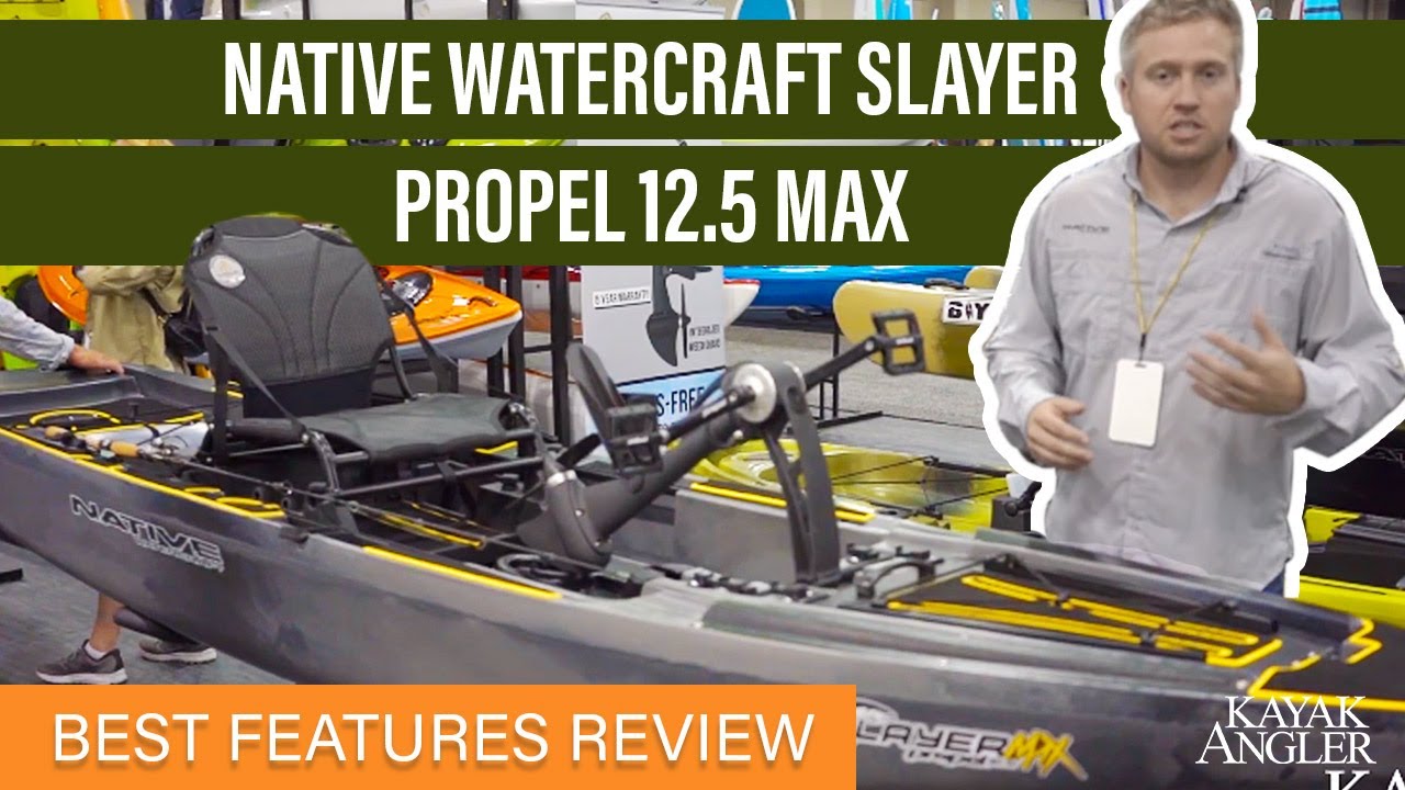 Native Watercraft Slayer Propel 12.5 Max 🎣 Fishing Kayak 📈 Specs ...