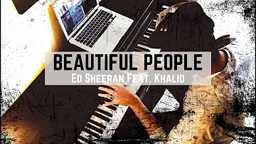 ED SHEERAN - Beautiful People feat. Khalid (Piano Cover) - Ashcroft Music